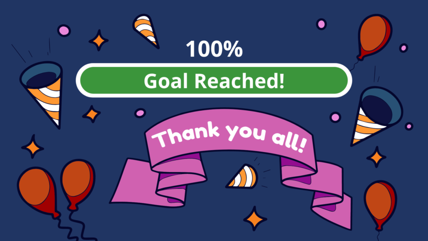 Featured image for “Pledge Goal Reached: Thank You for Your Support!”